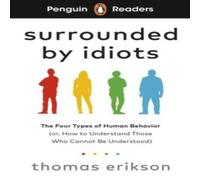 Thomas Erikson Penguin Readers Level 7: Surrounded by Idiots (ELT Graded Reader) Thomas Erikson Multicolor