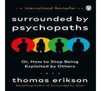 Thomas Erikson Surrounded by Psychopaths : or, How to Stop Being Exploited by Thomas Erikson Multicolor