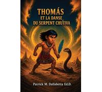 Thomas et la Danse du Serpent Chu'tiva