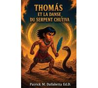 Thomas et la Danse du Serpent Chu'tiva