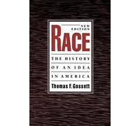 Thomas F. Gossett Race: The History of an Idea in America (Paperback)