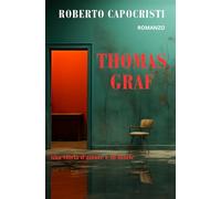 Thomas Graf: Una storia d'amore e di morte