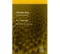 Thomas Gray : His life and Works