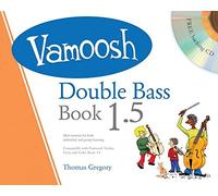 Thomas Gregory: Vamoosh Double Bass Book 1.5: Double Bass: Instrumental Tutor