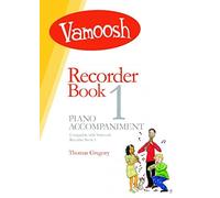 Thomas Gregory: Vamoosh Recorder Book 1 Piano Accompaniment: Piano