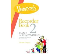 Thomas Gregory: Vamoosh Recorder Book 2 Piano Accompaniment: Piano