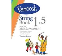 Thomas Gregory: Vamoosh String Book 1.5 Piano Accompaniment: Piano