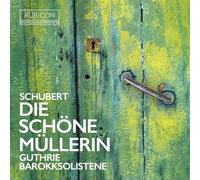 Thomas Guthrie, Barokksolistene - Schubert: Die Schöne Müllerin