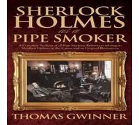 Thomas Gwinner Sherlock Holmes as a Pipe Smoker Hardcover Book Thomas Gwinner Multicolor