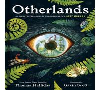 Thomas Halliday Otherlands : An illustrated journey through Earth's lost worlds Thomas Halliday Multicolor