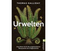 Thomas Halliday Urwelten: Eine Reise durch die ausgestorbenen Ökosys (Paperback)