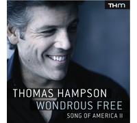 Thomas Hampson - Wondrous Free - Song of America II