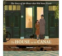 Thomas Harding House on the Canal: The Story of the House that Hid Anne Frank Thomas Harding Multicolor