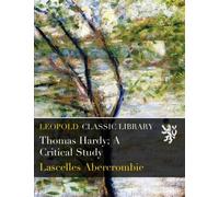 Thomas Hardy; A Critical Study