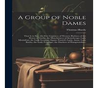 Thomas Hardy A Group of Noble Dames: That Is to Say, the First Countess of Thomas Hardy Multicolor