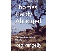 Thomas Hardy Abridged: The novels and short stories