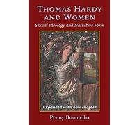 Thomas Hardy and Women (Studies in Literature & Culture): Sexual Ideology and Narrative Form