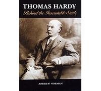 Thomas Hardy: Behind the Inscrutable Smile