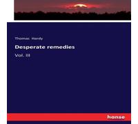 Thomas Hardy Desperate remedies:Vol. III Paperback Book Thomas Hardy Multicolor