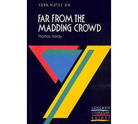 Thomas Hardy, "Far from the Madding Crowd": Notes (York Notes)