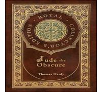 Thomas Hardy Jude the Obscure (Royal Collector's Edition) (Case Laminate Thomas Hardy Multicolor