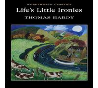 Thomas Hardy Life's Little Ironies Paperback Book Thomas Hardy Multicolor