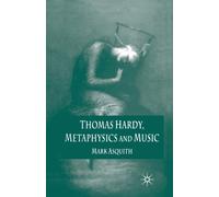 Thomas Hardy, Metaphysics and Music