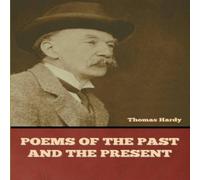 Thomas Hardy Poems of the Past & the Present Book - Paperback Thomas Hardy Multicolor