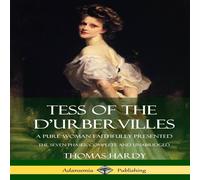 Thomas Hardy Tess of the d'Urbervilles: A Pure Woman Faithfully Presented; The Thomas Hardy Multicolor