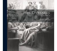 Thomas Hardy The Dynasts; Volume 3 Paperback Book Thomas Hardy Multicolor