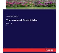 Thomas Hardy The mayor of Casterbridge:Vol. II Paperback Book Thomas Hardy Multicolor