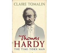 Thomas Hardy: The Time-torn Man
