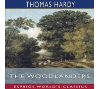 Thomas Hardy The Woodlanders (Esprios Classics) Paperback Book Thomas Hardy Multicolor