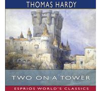Thomas Hardy Two on a Tower (Esprios Classics) Paperback Book Thomas Hardy Multicolor