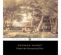 Thomas Hardy Under the Greenwood Tree Paperback Book Thomas Hardy Multicolor