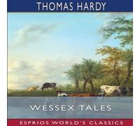 Thomas Hardy Wessex Tales (Esprios Classics) Paperback Book Thomas Hardy Multicolor