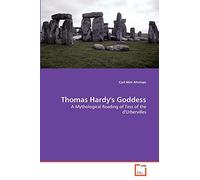 Thomas Hardy's Goddess: A Mythological Reading of Tess of the d'Urbervilles