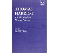 Thomas Harriot: An Elizabethan Man of Science