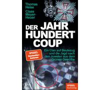 Thomas Heise er Jahrhundertcoup: Ein Clan auf Beutezug und die Ja (Hardback)