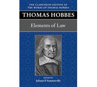 Thomas Hobbes: Elements of Law: (Clarendon Edition of the Works of Thomas Hobbes)