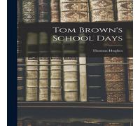 Thomas Hughes Tom Brown's School Days Book - Paperback in White Thomas Hughes White