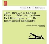 Thomas Hughes Tom Brown's School Days ... Mit deutschen Erklärungen von Dr Thomas Hughes Multicolor