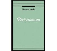 Thomas Hurka Perfectionism (Paperback) Oxford Ethics Series