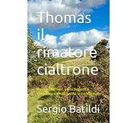 Thomas il rimatore cialtrone: Thomas Learmont, poeta bugiardo e opportunista del XIII secolo, la sua leggenda