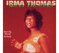 Thomas, Irma - Turn My World Around