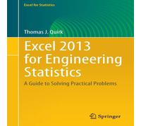 Thomas J. Quirk Excel 2013 for Engineering Statistics : A Guide to Solving Thomas J. Quirk Multicolor
