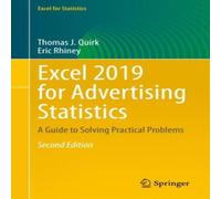 Thomas J. Quirk Excel 2019 for Advertising Statistics : A Guide to Solving Thomas J. Quirk Multicolor