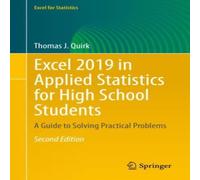 Thomas J. Quirk Excel 2019 in Applied Statistics for High School Students : A Thomas J. Quirk Multicolor