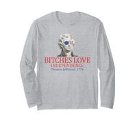 Thomas Jefferson 1776 Bitches Love Independence Long Sleeve T-Shirt