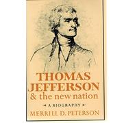 Thomas Jefferson and the New Nation: A Biography: 436 (Galaxy Books)